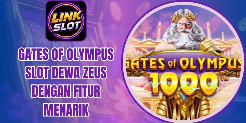Gates of Olympus - Slot Dewa Zeus Dengan Fitur Menarik
