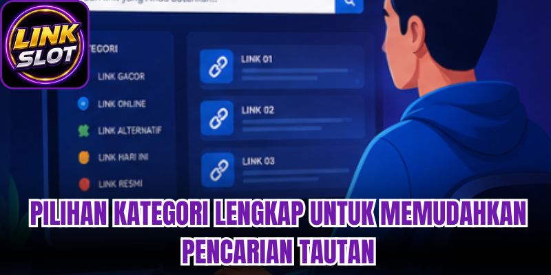 Pilihan kategori lengkap untuk memudahkan pencarian tautan