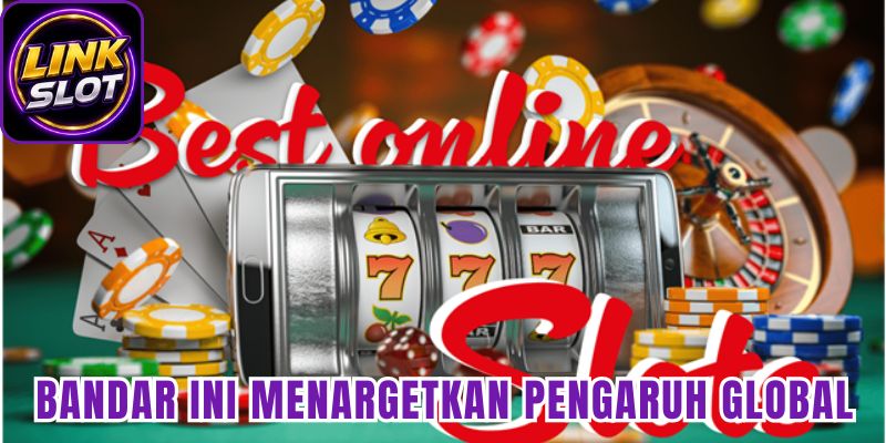 Bandar ini menargetkan pengaruh global
