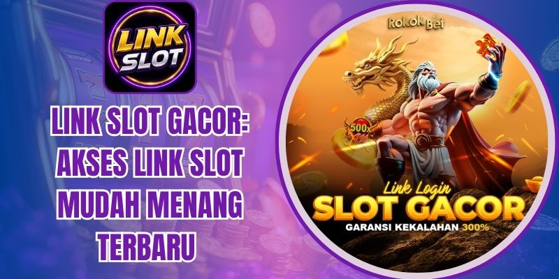Link Slot Gacor: Akses Link Slot Mudah Menang Terbaru