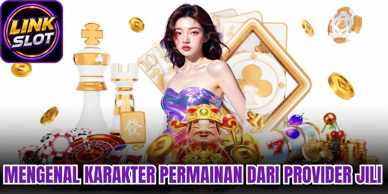 Mengenal karakter permainan dari provider JILI