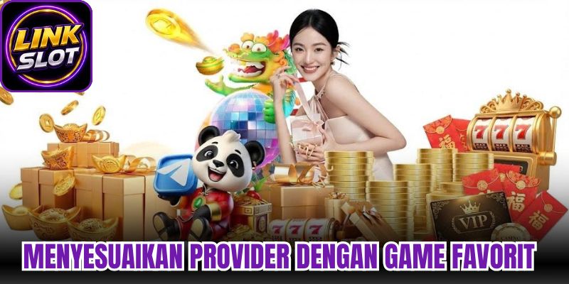 Menyesuaikan provider dengan game favorit