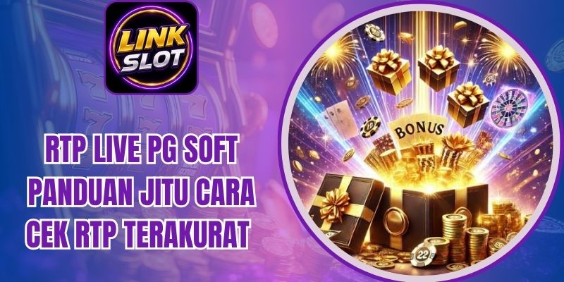 RTP Live PG Soft Panduan Jitu Cara Cek RTP Terakurat