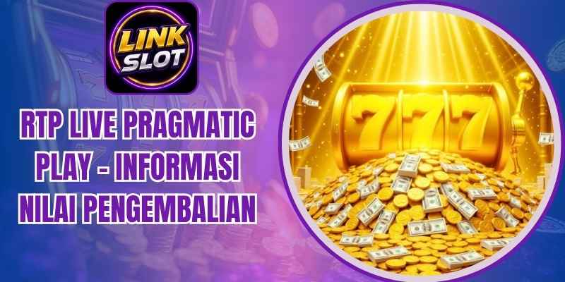 RTP Live Pragmatic Play - Informasi Nilai Pengembalian