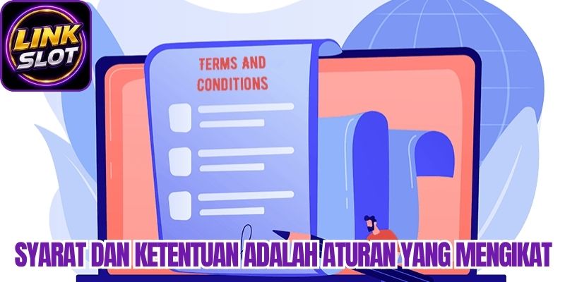 Syarat dan ketentuan adalah aturan yang mengikat 